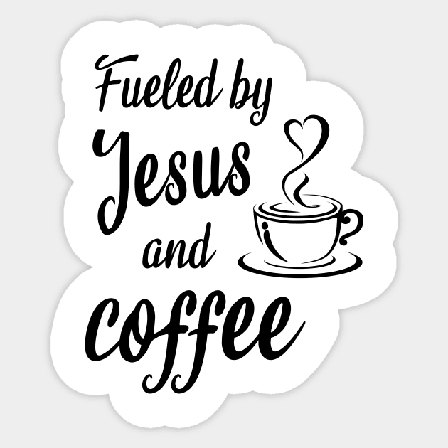 Fueled by jesus and coffee Sticker by cypryanus